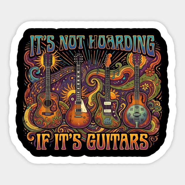 It's Not Hoarding If It's Guitars Music Lover Sticker by ArtistTee ⭐⭐⭐⭐⭐